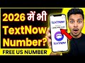 TextNow Account Kaise Banaye 2026 | Free US Number Kaise Le | TextNow Working or Not