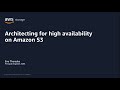 AWS Pi Week 2021: Architecting for high availability on Amazon S3 | AWS Events