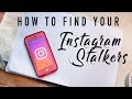 HOW TO FIND YOUR INSTAGRAM STALKERS - Through Instagram Stories!