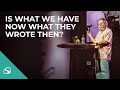 Is What We Have Now What They Wrote Then? // Dr. Daniel Wallace