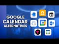 Best Google Calendar Alternatives You Should Be Using!