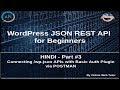 Wordpress JSON REST API Tutorial for beginners in HINDI(#3) Connecting /wp-json APIs with Postman