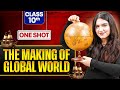 The Making of a Global World ONE SHOT | Class 10 History Chapter 3 | SST | Ujjvala Ma'am