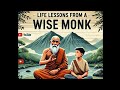 life lesson form a wise monk  #motivation #inspirefromkrishna #love