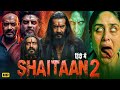 SHAITAAN 2 FULL MOVIE 2026 | Ajay Devgn, Kareena Kapoor, Madhavan | New Bollywood Horror Movie 2026