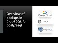 105- Overview of backups in Cloud SQL for PostgreSQL