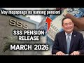 ✅SSS PENSION RELEASE FOR THE MONTH OF MARCH 2026, MAY BATCH NA MAAGA NA NAMAN!