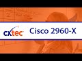 Cisco 2960-X Features and Capabilities - CXtec tec Tips
