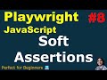 Playwright with JavaScript #08 |  Soft Assertions in Playwright | Hard Assertion Vs Soft Assertion