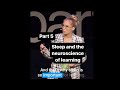 Pt 5: SLEEP - 6 secrets to learning faster, backed by neuroscience -