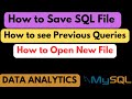 SQL File Management | HOW TO SAVE SQL FILE | HOW TO OPEN NEW FILE | HOW TO SEE PREVIOUS QUERY #SQL