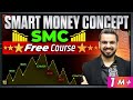 Smart Money Concept Free Course | Learn SMC to Trade in Stock Market