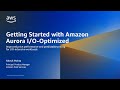 Getting Started with Amazon Aurora I/O-Optimized - AWS Databases in 15