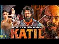KATIL (2025) | Prabhas New Hindi Dubbed Mass Action Movie | Full Action Film | South Indian Movie