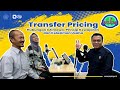 Transfer Pricing: Hubungan Istimewa, Prinsip Kewajaran dan Kelaziman Usaha - Jaksuscast #11