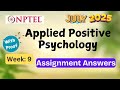 Applied Positive Psychology week 9 ✅ Explained with Proof!! | NPTEL assignment answer | July 2025