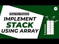 Implement stack using array | School Practice Problem | GeeksforGeeks School