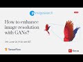 How to enhance image resolution with GANs? | PyImageSearch | Live Tutorial #superresolution