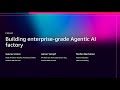 AWS re:Invent 2025 - Building enterprise-grade Agentic AI factory (PEX302)