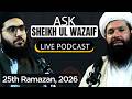 🔴 Ask Sheikh Ul Wazaif | 25th Ramazan 2026 | Live Program | Sheikh ul Wazaif | Ubqari