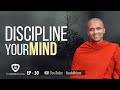 Discipline Your Mind | Buddhism In English