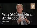 Joel Beeke | Why Should We Study Biblical Anthropology? #NFC23