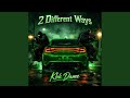 2 Different Ways (feat. MOF PLUTO)