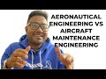 Aeronautical Engineering Vs Aircraft Maintenance Engineering