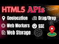 Part 24: HTML5 APIs - Geolocation, Drag/Drop, Web Storage, Web Workers \u0026 SSE | Complete HTML Course