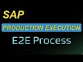 SAP Production Execution E2E | Goods Issue | Goods Receipt | Confirmation | Easy to understand