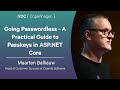 Going Passwordless - A Practical Guide to Passkeys in ASP.NET Core - Maarten Balliauw