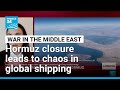 International shipping 'chaos' as Strait of Hormuz closure sends ripple effects across the globe