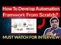 How to Develop a Test Automation Framework From Scratch | Explain Automation Framework In Interviews