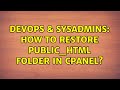 DevOps \u0026 SysAdmins: How to restore public_html folder in cpanel?