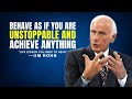 ACT AS IF YOU ARE UNSTOPPABLE - LIFE LESSON YOU NEED TO HEAR - Jim Rohn Motivational Speech