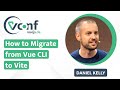 Daniel Kelly: How to Migrate from Vue CLI to Vite – vuejs.de Conf 2022