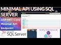 ASP.NET CORE MINIMAL API WITH SQL SERVER DATABASE. HOW TO CREATE MINIMAL API USING SQL SERVER.APIs