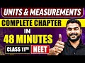 UNITS \u0026 MEASUREMENTS in 48 Minutes | Full Chapter Revision | Class 11 NEET