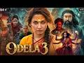 ODELA 3 Full Movie in Hindi Dubbed | Tamannaah Bhatia \u0026 Vasishta N | Latest South Indian Movie 2026