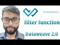 filter function in Dataweave 2 0 | Dataweave 2.0