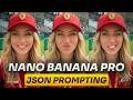 Easiest Way to Create JSON Prompts for Nano Banana Pro (Perfect Character Consistency)