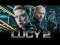 Lucy 2 Movie 2026 | Jason statham, Scarlett Johansson, Morgan Freeman | Fact And Review Fanmade