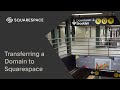 Transferring a Domain to Squarespace | Squarespace Domains