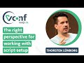 Thorsten Lünborg: The right perspective for working with script-setup – vuejs.de Conf 2022