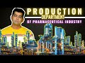 PRODUCTION DEPARTMENT I WORKING I PHARMA INDUSTRY