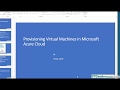 Azure 101: Video-1- Provisioning  Virtual machines in Microsoft Azure Cloud