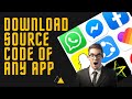 How to Download source code of any App | Apk to Source code | Latest Trick (2021)