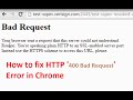How to fix '400 Bad Request' Your browser sent a request that this server could not understand