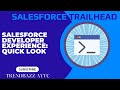 Salesforce Developer Experience: Quick Look - Salesforce Trailhead