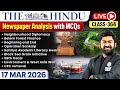 The Hindu Analysis - 17th March | The Hindu Newspaper Today with MCQs | Aasim Sir